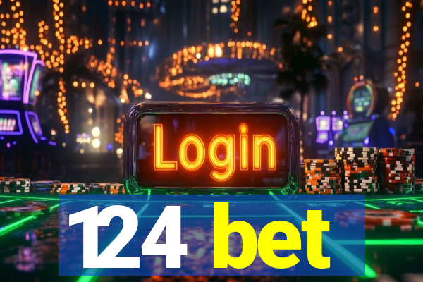 124 bet